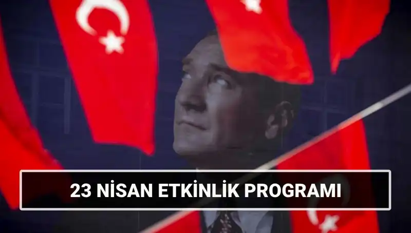 2025 23 Nisan Bayramı'nda Türkiye Genelinde Göz Alıcı Etkinlikler!
