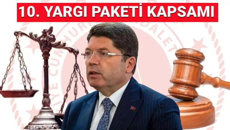 10. Yargı Paketi ile İlgili Tüm Detaylar ve Beklentiler