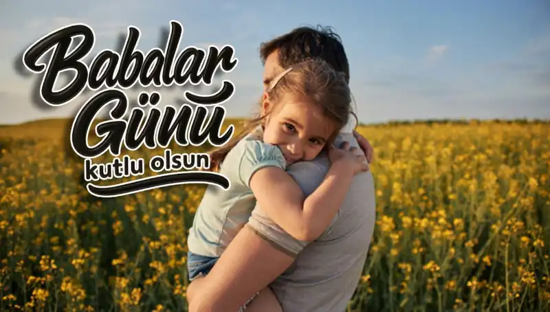 2025 Babalar Günü: Anlamlı ve Yeni Kutlama Mesajlarıyla Baba Sevginizi Gösterin