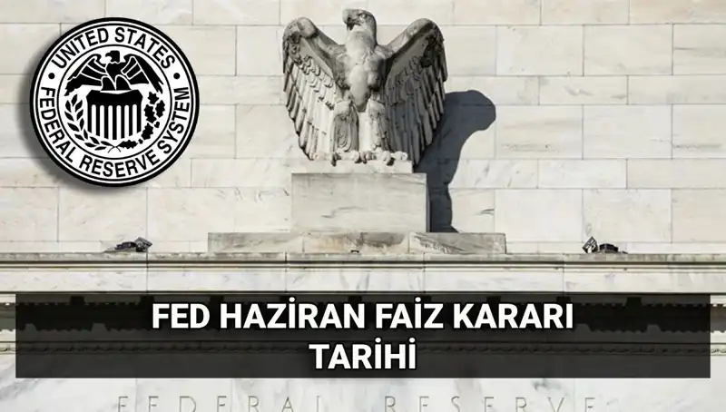 Haziran Ayında FED, Faiz Kararını Hangi Yöne Ağırlıklandıracak?