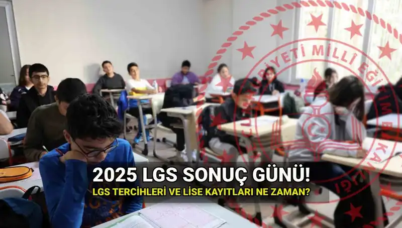 2025 LGS Sonuçları Ne Zaman Açıklanacak? Tarih Merak Ediliyor!