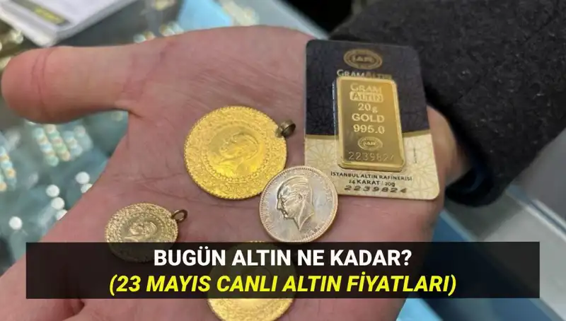 Altın Fiyatlarında Son Gelişmeler: 23 Mayıs'ta Neler Oluyor?