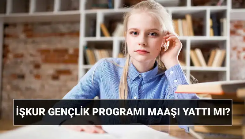 İŞKUR Gençlik Programı Ödemeleri Başladı: Sorgulama ve Başvuru Süreci