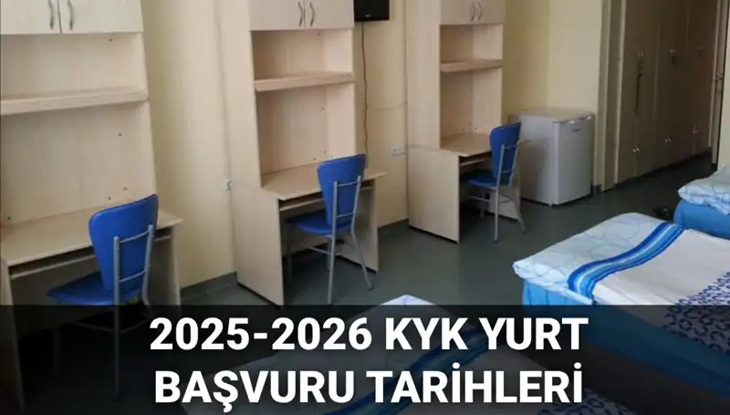 2025-2026 KYK Yurt Başvuruları Başlıyor: Tarihleri ve Süreçleri Öğrenin!