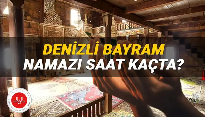 Denizli'de 2025 Kurban Bayramı Namazı Saati: Ne Zaman Kılınacak?