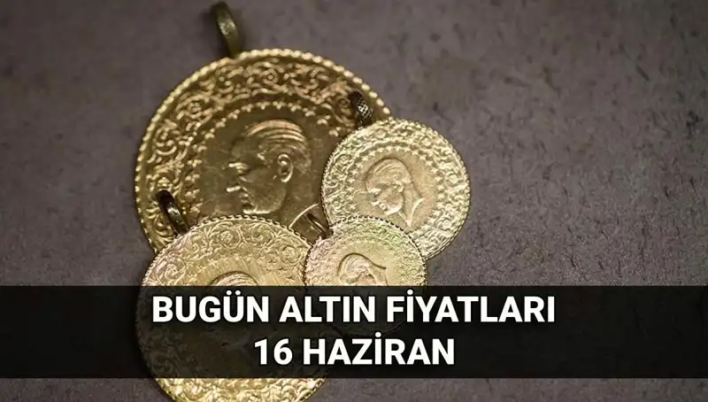 Bugün 16 Haziran’da Altın Fiyatlarında Son Durum: Gram Altın Ne Kadar?