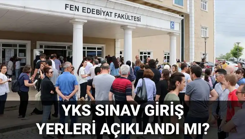 YKS Sınav Giriş Yerleri Açıklanacak: 2025 YKS İçin Gözler ÖSYM'de!