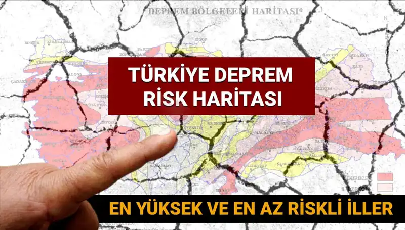 Türkiye'nin 2025 Deprem Riski Haritası: En Yüksek ve Düşük Riskli İller