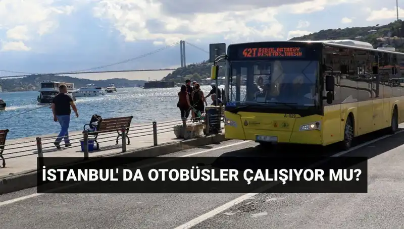 İstanbul'da Bugün Otobüsler Çalışıyor mu? Troblar ve Çözüm Önerileri