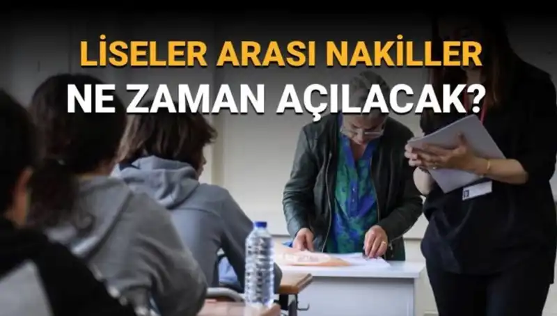 Lise Nakil İşlemleri Ne Zaman Başlayacak? Merak Edilen Tarihler
