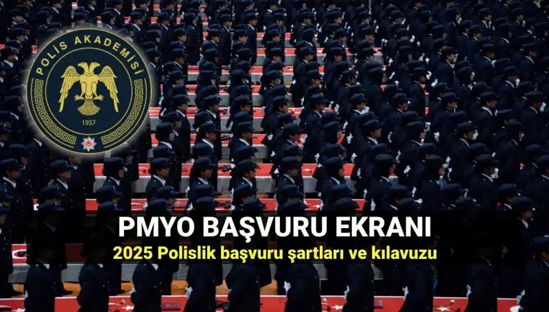 2025 PMYO Başvuru Süreci: Polislik İçin İlk Adımlarınızı Atın!